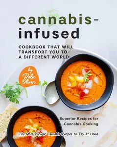 Cannabis-Infused Cookbook That Will Transport You to a Different World
