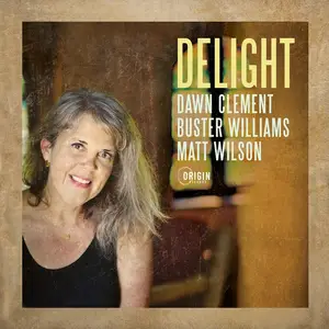 Dawn Clement, Buster Williams & Matt Wilson - Delight (2025)