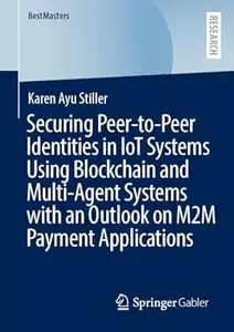 Securing Peer-to-Peer Identities in IoT Systems Using Blockchain and Multi-Agent Systems
