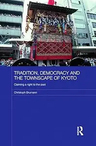 Tradition, Democracy and the Townscape of Kyoto