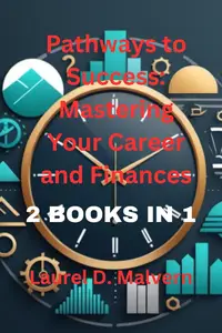 Pathways to Success: Mastering Your Career and Finances