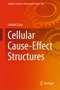 Cellular Cause-Effect Structures (Studies in Systems, Decision and Control, 526)