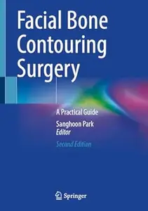 Facial Bone Contouring Surgery: A Practical Guide (2nd Edition)