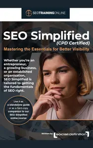SEO Simplified (CPD Certified): Mastering the Essentials for Better Visibility