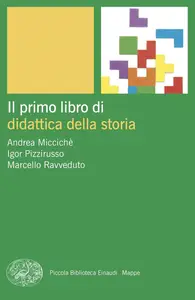 AA.VV. - Il primo libro di didattica della storia