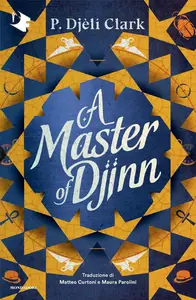 P. Djèlí Clark - A master of Djinn