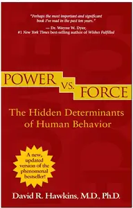 Power vs. Force: The Hidden Determinants of Human Behavior