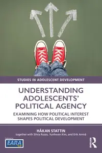 Understanding Adolescents’ Political Agency (Studies in Adolescent Development)
