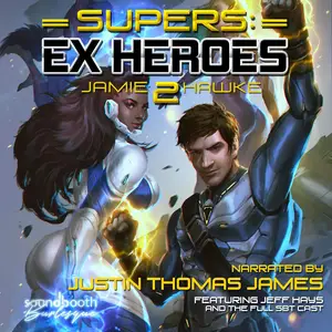 Supers: Ex Heroes: A Gamelit Space Opera