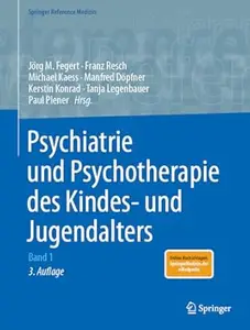 Psychiatrie und Psychotherapie des Kindes- und Jugendalters, 3. Auflage