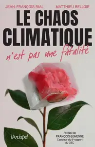 Jean-François Rial, Matthieu Belloir, "Le chaos climatique n'est pas une fatalité"