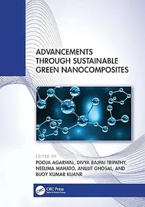 Advancements through Sustainable Green Nanocomposites