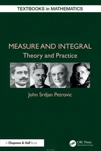Measure and Integral: Theory and Practice