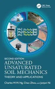 Advanced Unsaturated Soil Mechanics: Theory and Applications, 2nd Edition