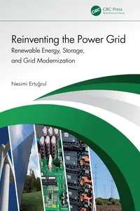 Reinventing the Power Grid: Renewable Energy, Storage, and Grid Modernization