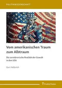 Vom amerikanischen Traum zum Albtraum: Die zerstörerische Realität der Gewalt in den USA