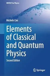 Elements of Classical and Quantum Physics (2nd Edition)