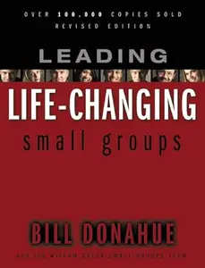 Leading Life-Changing Small Groups-paperback (Repost)