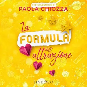 «La formula dell'attrazione: The Goldsmiths Vol. 1» by Paola Chiozza