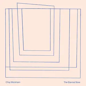 Chip Wickham - The Eternal Now (2025) [Official Digital Download 24/96]