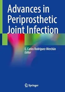 Advances in Periprosthetic Joint Infection