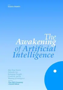 The Awakening of Artificial Intelligence