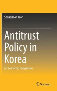 Antitrust Policy in Korea: An Economic Perspective