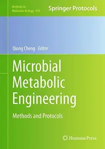 Microbial Metabolic Engineering: Methods and Protocols