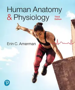 Human Anatomy & Physiology, 3rd Edition