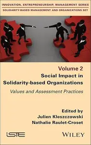 Social Impact in Solidarity-based Organizations: Values and Assessment Practices, Volume 2