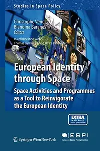 European Identity through Space: Space Activities and Programmes as a Tool to Reinvigorate the European Identity