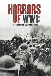 Horrors of WWI: Trench Warfare (2022)