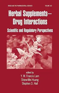 Herbal Supplements-Drug Interactions: Scientific and Regulatory Perspectives