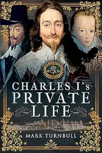 Charles I's Private Life