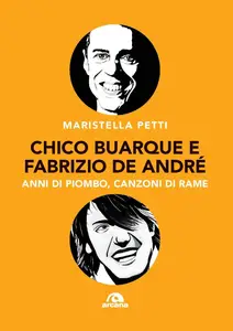 Maristella Petti - Chico Buarque e Fabrizio De André. Anni di piombo, canzoni di rame