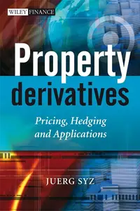 Property Derivatives: Pricing, Hedging and Applications