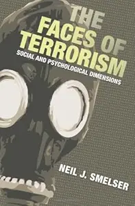 The Faces of Terrorism: Social and Psychological Dimensions