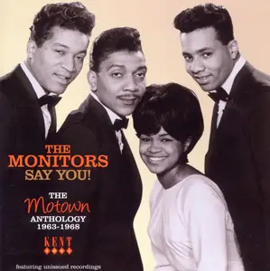 The Monitors - Say You! The Motown Anthology 1963-1968 (2011)