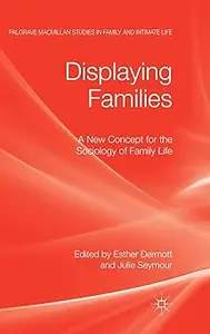 Displaying Families: A New Concept for the Sociology of Family Life