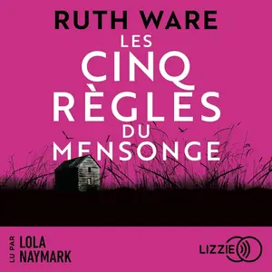 Ruth Ware, "Les cinq règles du mensonge"
