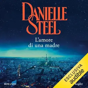 «L'amore di una madre» by Danielle Steel
