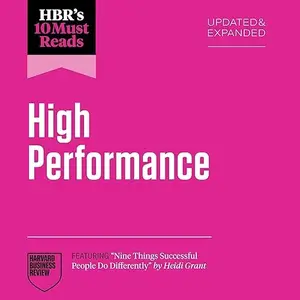 HBR's 10 Must Reads on High Performance, Updated and Expanded [Audiobook]