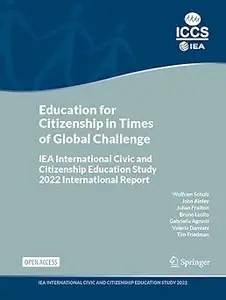 Education for Citizenship in Times of Global Challenge: IEA International Civic and Citizenship Education Study 2022 Int