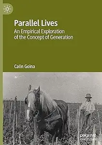 Parallel Lives: An Empirical Exploration of the Concept of Generation