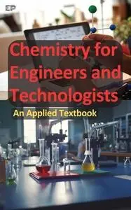 Chemistry for Engineers and Technologists: An Applied Textbook