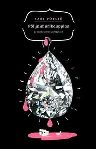 «Pölynimurikauppias» by Sari Pöyliö