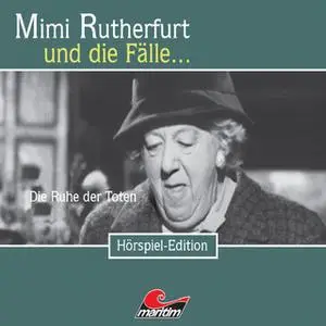 «Mimi Rutherfurt - Folge 17: Die Ruhe der Toten» by Maureen Butcher