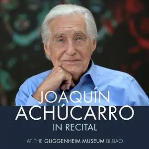 Joaquin Achucarro - Joaquin Achucarro in Recital at the Guggenheim Museum Bilbao (2023)