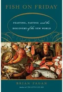 Fish on Friday: Feasting, Fasting, and the Discovery of the New World [Repost]