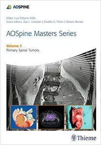 AOSpine Masters Series Volume 2: Primary Tumors